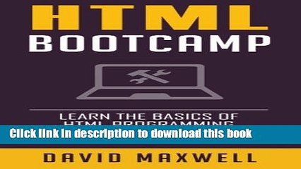 Ebook HTML: Quick Start Guide: Learn The Basics Of HTML and CSS in 2 Weeks (Free Books, HTML5,