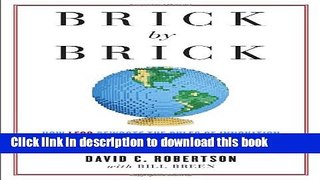 Ebook Brick by Brick: How LEGO Rewrote the Rules of Innovation and Conquered the Global Toy