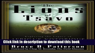 Ebook The Lions of Tsavo: Exploring the Legacy of Africa s Notorious Man-Eaters Full Online