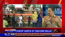 Dialog: Cukup Hanya di Tanjung Balai #4