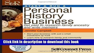 Ebook Start   Run a Personal History Business: Get Paid to Research Family Ancestry and Write
