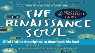 Books The Renaissance Soul: How to Make Your Passions Your Life_A Creative and Practical Guide