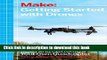 [PDF] Getting Started with Drones: Build and Customize Your Own Quadcopter Online Book