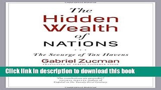 Ebook The Hidden Wealth of Nations: The Scourge of Tax Havens Full Online