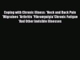 READ FREE FULL EBOOK DOWNLOAD  Coping with Chronic Illness: *Neck and Back Pain *Migraines