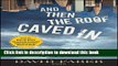 Books And Then the Roof Caved In: How Wall Street s Greed and Stupidity Brought Capitalism to Its