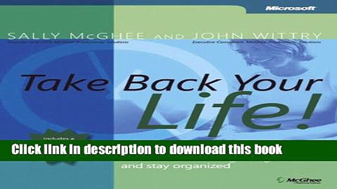 PDF  Take Back Your Life!: Using Microsoft Office Outlook 2007 to Get Organized and Stay