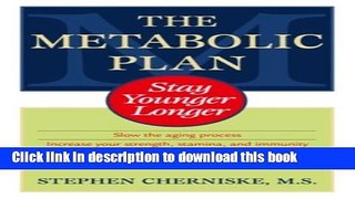 Ebook The Metabolic Plan: Stay Younger Longer Full Online