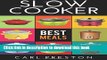 Books Slow Cooker: Slow Cooker Cookbook, Slow Cooker Dump Dinners, Slow Cooker Freezer Meals,