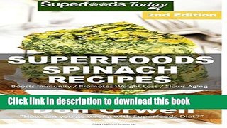 Ebook Superfoods Spinach Recipes: Over 60 Quick   Easy Gluten Free Low Cholesterol Whole Foods