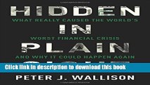 Books Hidden in Plain Sight: What Really Caused the World s Worst Financial Crisisâ€”and Why It