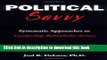Books Political Savvy: Systematic Approaches to Leadership Behind the Scenes Free Online