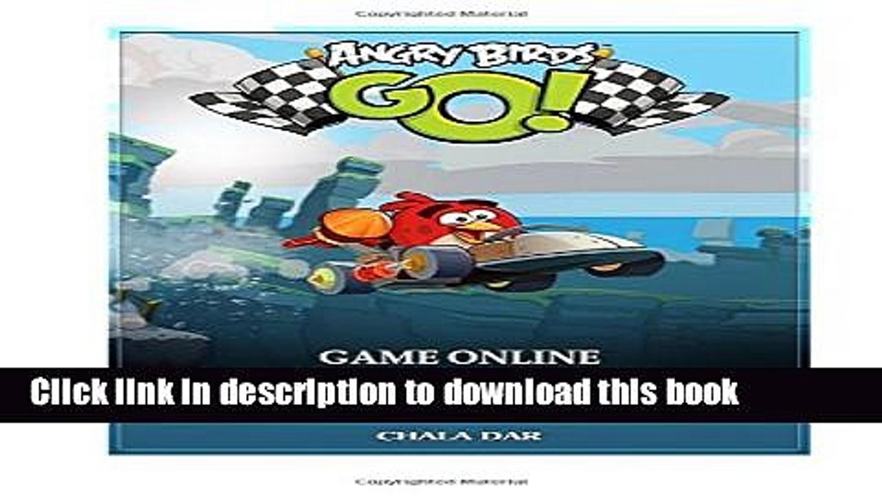 Books Angry Birds Go! Game Online Telepods, Videos, Cheats Download Guide Unofficial Free Download