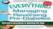 Books The Everything Guide to Managing and Reversing Pre-Diabetes: Your Complete Guide to Treating