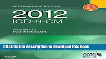 2012 ICD-9-CM, for Physicians Volumes 1 and 2 Professional Edition (Softbound), 1e (AMA ICD-9-CM