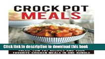 Ebook Crockpot Meals: Paleo, Low Fat Recipes and Your Favorite Chicken Meals in One Bundle (Paleo