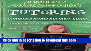 Books TUTORING: Complete Guide to a Successful Home Business Free Online