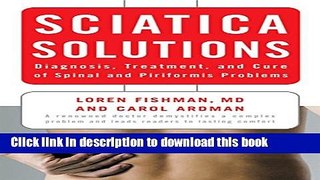 Ebook Sciatica Solutions: Diagnosis Treatment And Cure Of Spinal Piriformis Problems Full Online