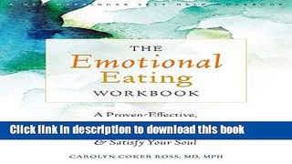 Ebook The Emotional Eating Workbook: A Proven-Effective, Step-by-Step Guide to End Your Battle