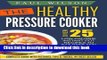 Books The Healthy Pressure Cooker: Over 25 Low Calorie Instant Pot Recipes To Eat Wise And Drop A
