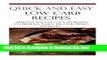 Ebook Quick And Easy Low Carb Recipes: Delicious Low Carb Recipes For Breakfast, Lunch, Dinner And