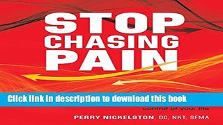 Ebook Stop Chasing Pain: A Vital Guide for Healing Your Body, Moving Well, and Regaining Control