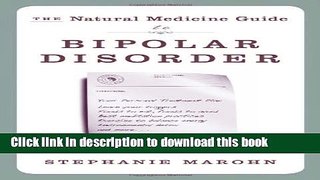 Ebook Natural Medicine Guide to Bipolar Disorder, The: New Revised Edition Free Online