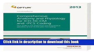 Comprehensive Anatomy and Physiology for ICD-10-CM and PCS Coding--2013 For Free