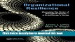 Organizational Resilience: Managing the Risks of Disruptive Events - A Practitioner s Guide Free