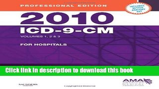 2010 ICD-9-CM for Hospitals, Volumes 1, 2 and 3, Professional Edition (Spiral bound), 1e (ICD-9