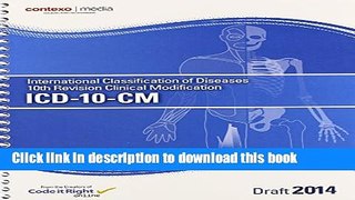 ICD-10-CM 2014 Draft: International Classification of Diseases 10th Revision Clinical Modification