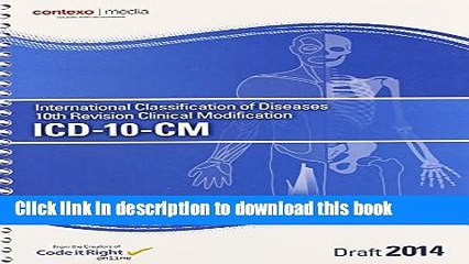 ICD-10-CM 2014 Draft: International Classification of Diseases 10th Revision Clinical Modification