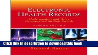 Electronic Health Records: Understanding and Using Computerized Medical Records (2nd Edition) 2nd