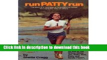 [Read PDF] Run Patty Run: The Story of a Very Special Long-Distance Runner Who Lights the Way for