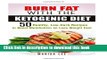 Books Burn Fat with the Ketogenic Diet: 50 Healthy, Low-Carb Recipes to Boost Metabolism and Lose