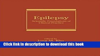 [Read PDF] Epilepsy: Scientific Foundations of Clinical Practice (Neurological Disease and