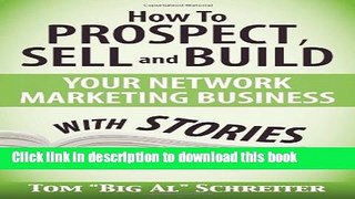 Ebook How To Prospect, Sell and Build Your Network Marketing Business With Stories Full Online