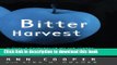 [Read PDF] Bitter Harvest: A Chef s Perspective on the Hidden Danger in the Foods We Eat and What