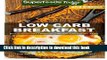 Ebook Low Carb Breakfast: Over 70 Quick   Easy Gluten Free Low Cholesterol Whole Foods Recipes