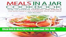 Ebook Meals in A Jar Cookbook - The Ultimate Mason Jar Meals: The Only Food in Jars Cookbook You