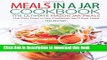 Ebook Meals in A Jar Cookbook - The Ultimate Mason Jar Meals: The Only Food in Jars Cookbook You