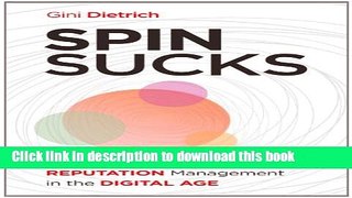 Ebook Spin Sucks: Communication and Reputation Management in the Digital Age Free Download