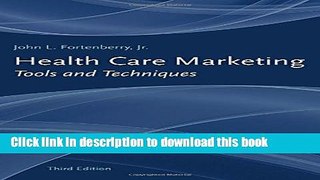 Download  Health Care Marketing: Tools And Techniques  Free Books