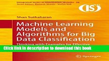 [Read PDF] Machine Learning Models and Algorithms for Big Data Classification: Thinking with