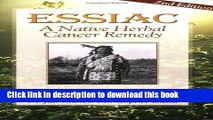 Ebook Essiac: A Native Herbal Cancer Remedy Free Online