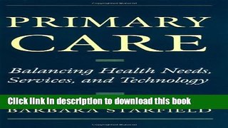 Download  Primary Care: Balancing Health Needs, Services, and Technology (Religion in America)