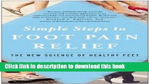 Books Simple Steps to Foot Pain Relief: The New Science of Healthy Feet Free Download