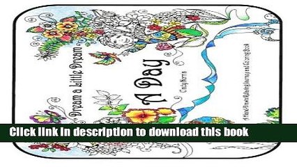 PDF  A Day: A Hand-Drawn Relaxing Journey and Coloring Book (Dream a Little Dream) (Volume 1)