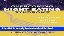 Books Overcoming Night Eating Syndrome: A Step-by-step Guide to Breaking the Cycle Full Online