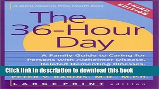 Ebook The 36-Hour Day: A Family Guide to Caring for Persons with Alzheimer Disease, Related